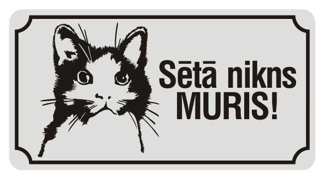 Zīme SĒTĀ NIKNS MURIS, 114mm x 220mm