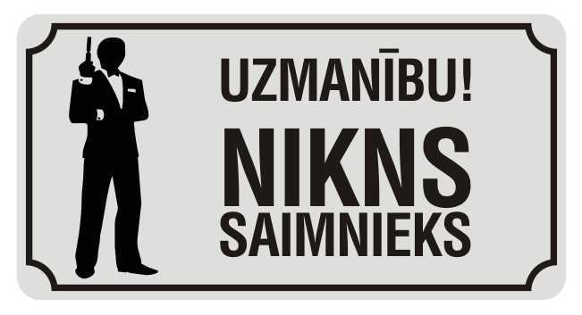 Zīme UZMANĪBU! NIKNS SAIMNIEKS, 114mm x 220mm