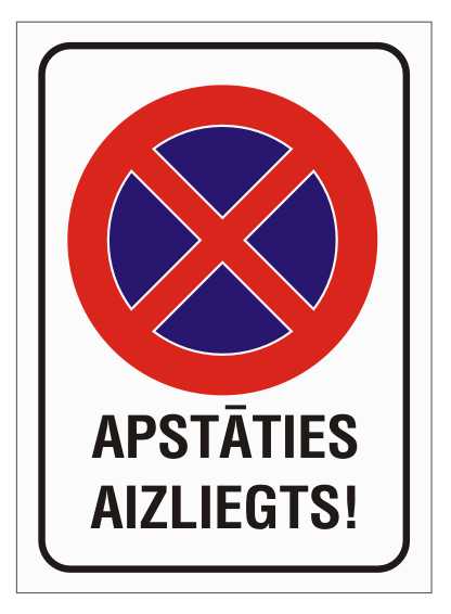 Zīme APSTĀTIES AIZLIEGTS! 160mm x 220mm