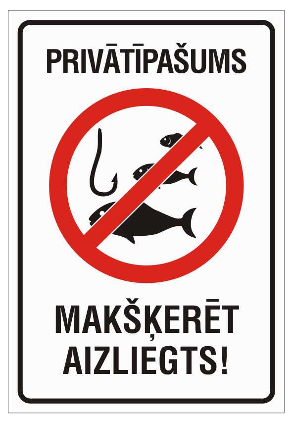 Zīme PRIVĀTĪPAŠUMS - MAKŠĶERĒT AIZLIEGTS!, 320mm x 220mm