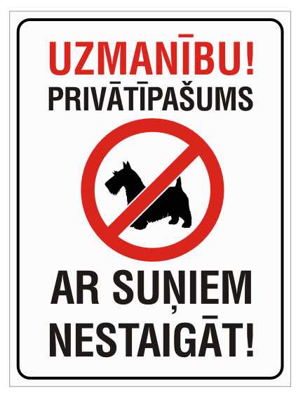 Zīme UZMANĪBU! PRIVĀTĪPAŠUMS AR SUŅIEM NESTAIGĀT! 300mm x 400mm