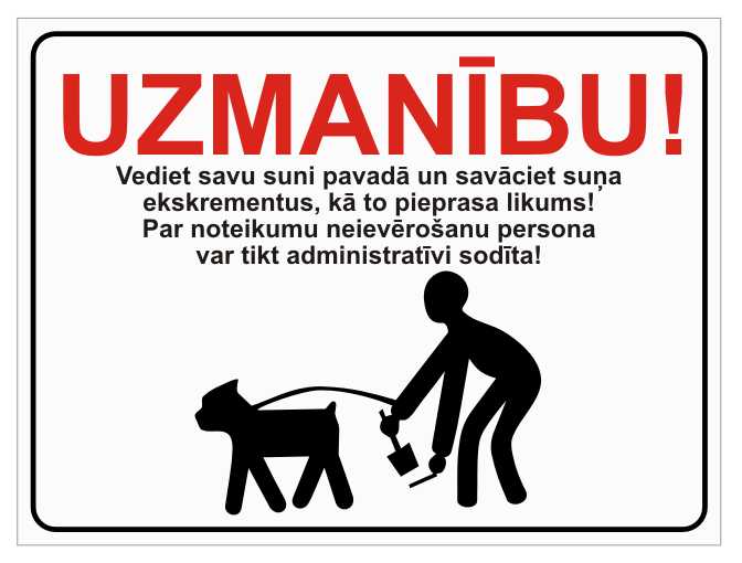 Zīme UZMANĪBU! VEDIET SUNI PAVADĀ! SATĪRIET AIZ SAVA SUŅA! 300mm x 400mm