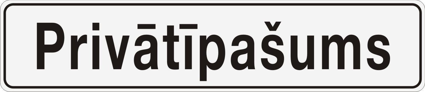 Zīme PRIVĀTĪPAŠUMS, 160mm x 560mm