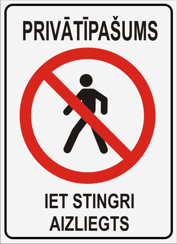 Zīme PRIVĀTĪPAŠUMS - IET STINGRI AIZLIEGTS, 320mm x 440mm