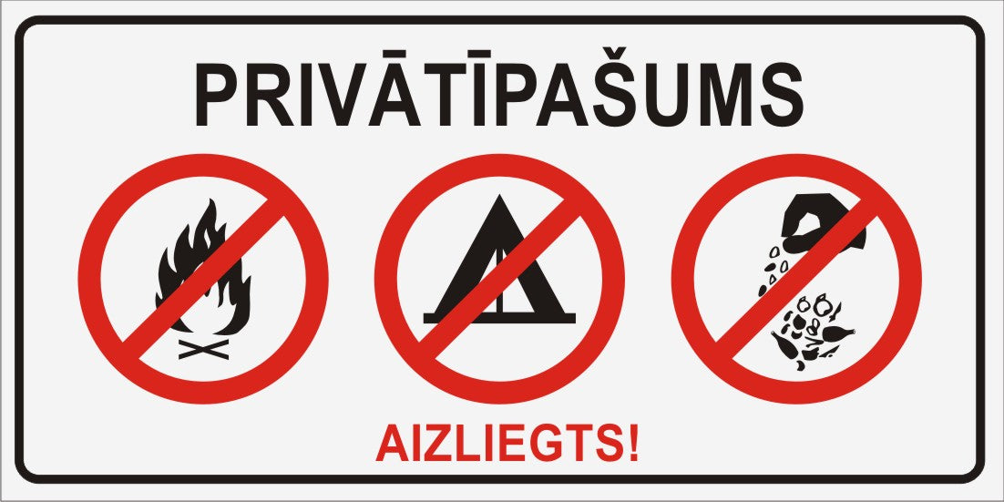 Zīme PRIVĀTĪPAŠUMS - AIZLIEGTS!, 300mm x 650mm