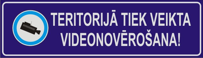Zīme TERITORIJĀ TIEK VEIKTA VIDEONOVĒROŠANA, 160mm x 560mm