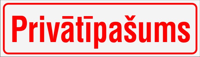 Zīme PRIVĀTĪPAŠUMS, 160mm x 560mm