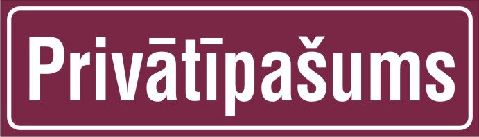 Zīme PRIVĀTĪPAŠUMS, 160mm x 560mm