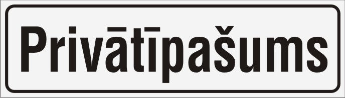 Zīme PRIVĀTĪPAŠUMS, 100mm x 300mm