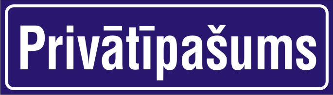 Zīme PRIVĀTĪPAŠUMS, 100mm x 300mm