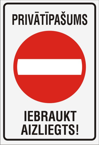Zīme PRIVĀTĪPAŠUMS - IEBRAUKT AIZLIEGTS, 220mm x 320mm