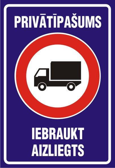 Zīme PRIVĀTĪPAŠUMS - IEBRAUKT AIZLIEGTS, 220mm x 320mm