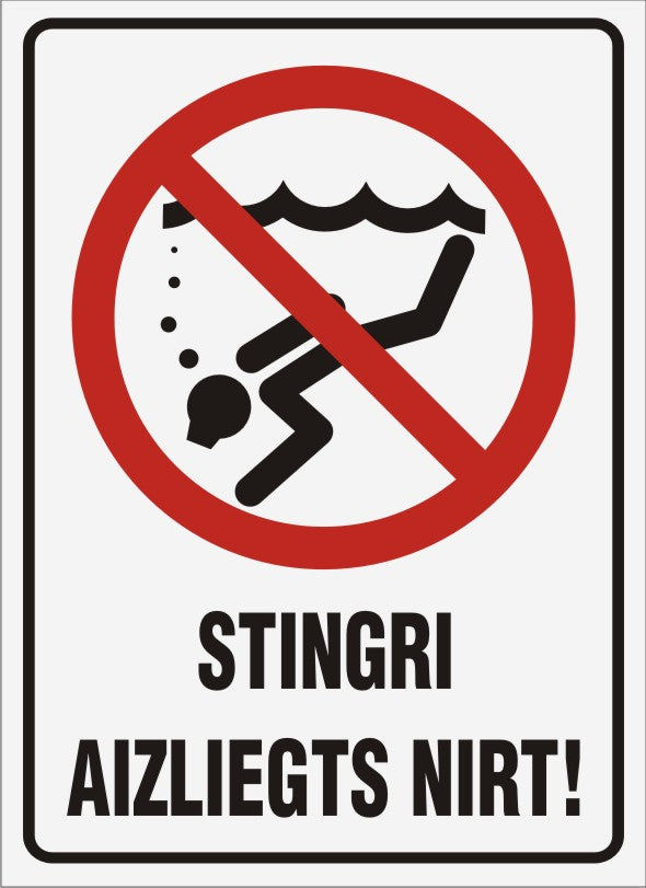 Zīme STINGRI AIZLIEGTS NIRT, 320mm x 440mm
