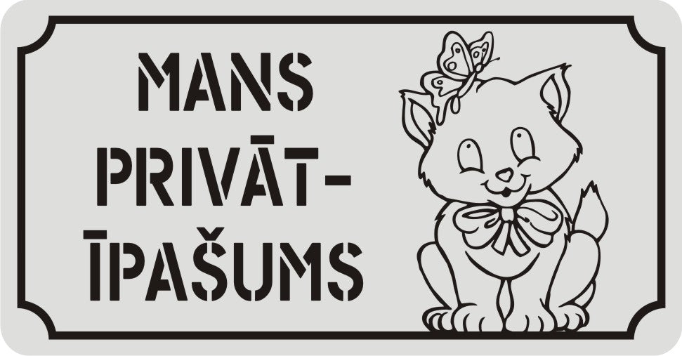 Zīme ar kaķi MANS PRIVĀTĪPAŠUMS, 114mm x 220mm