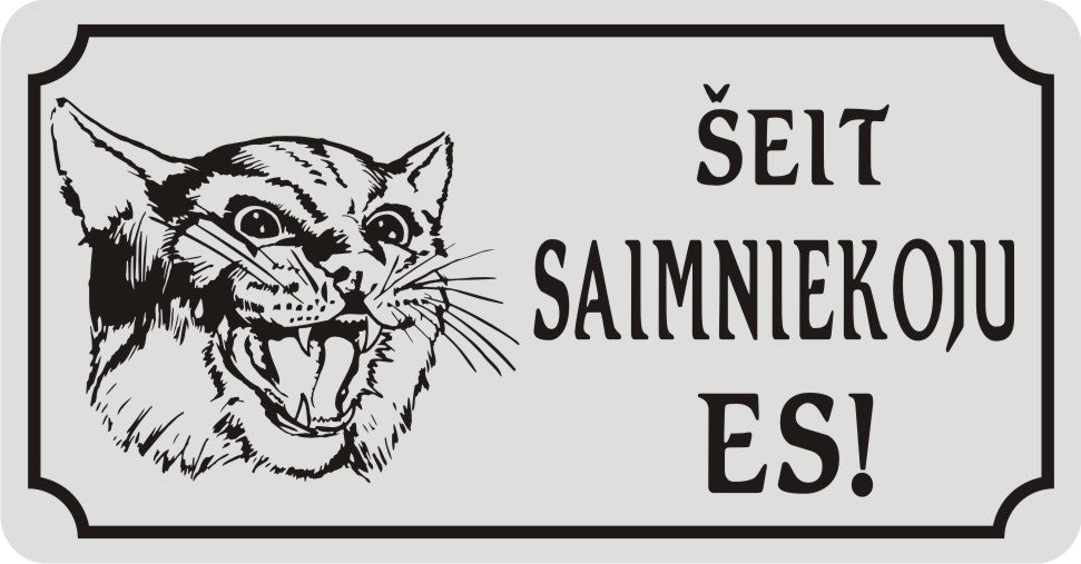 Zīme ar kaķi ŠEIT SAIMNIEKOJU ES!, 114mm x 220mm