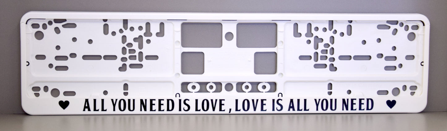 Auto numura turētājs ar uzrakstu - All You Need Is Love, Love Is All You Need Latsign