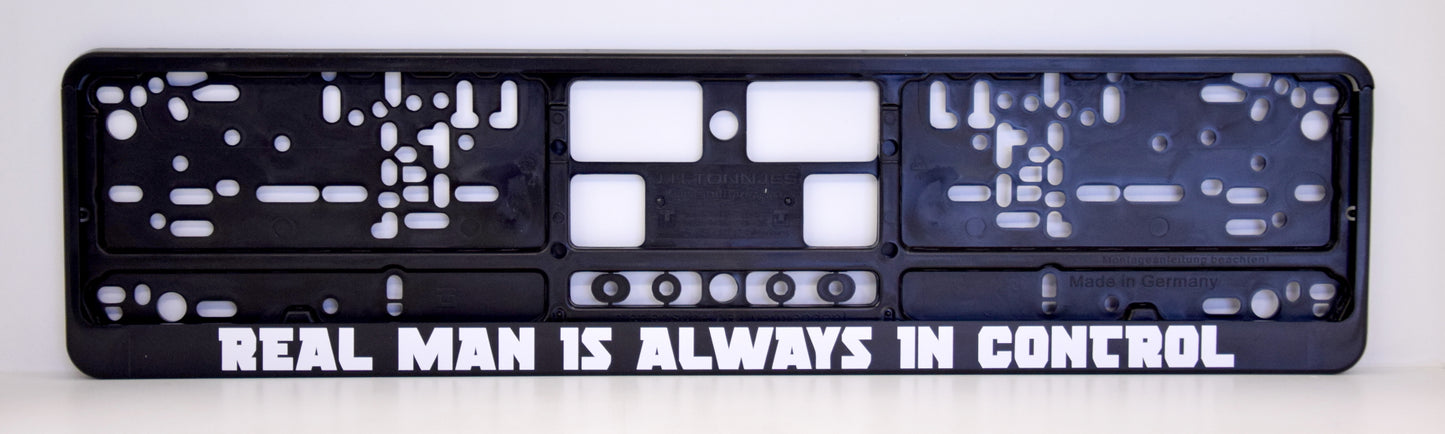 Auto numura turētājs ar uzrakstu - Real Man Is Always In Control Latsign