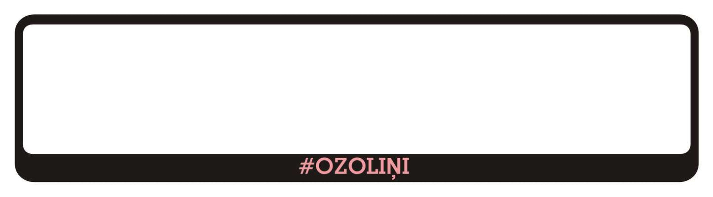 Auto numura turētājs ar uzrakstu #Ozoliņi