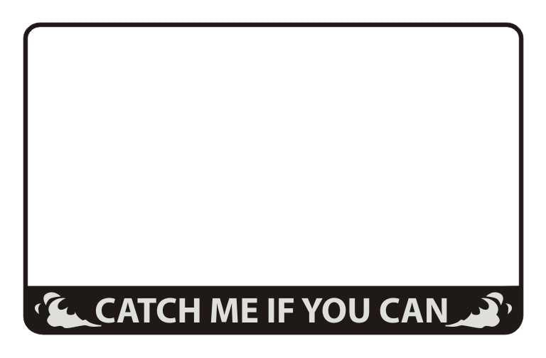 Motocikla numura turētājs ar uzrakstu – Catch me if you can