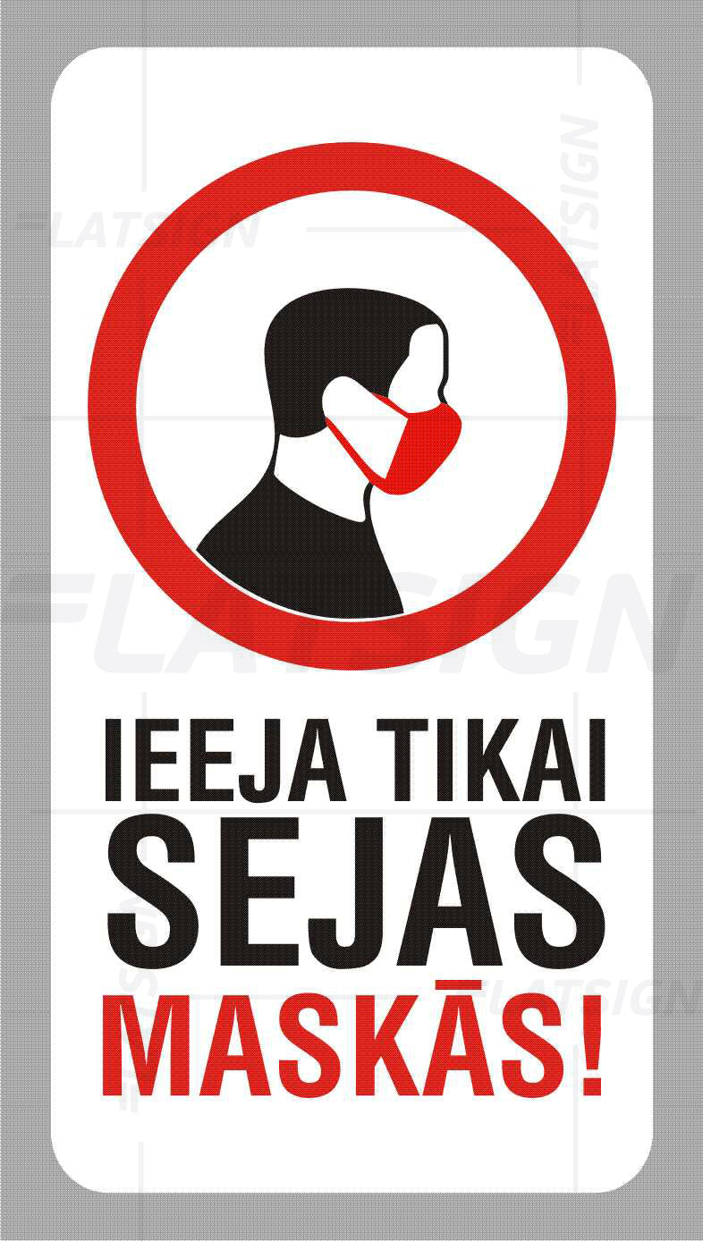 Drukāta uzlīme – Uzmanību! Ieeja tikai sejas maskās!, 11.5 x 21.5 cm Latsign