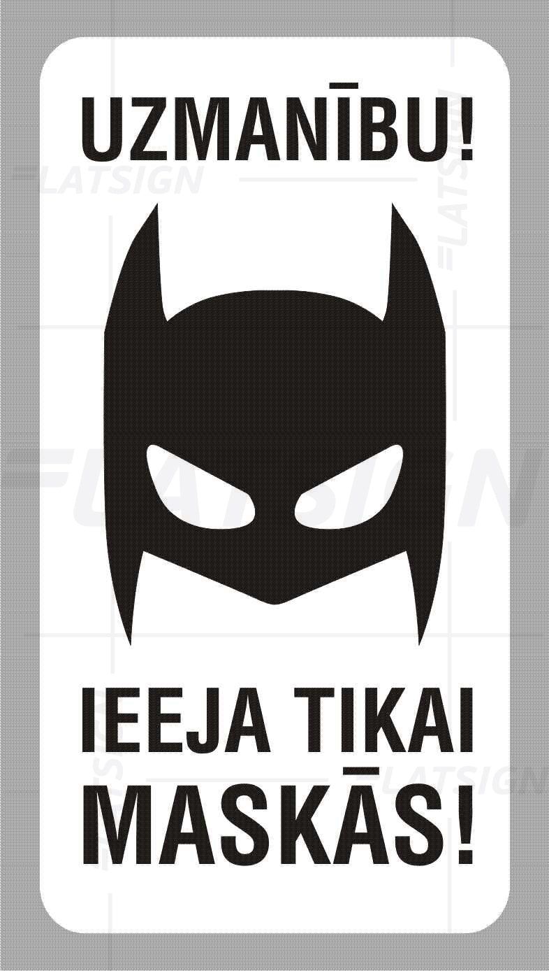 Drukāta uzlīme – Uzmanību! Ieeja tikai maskās!, 11.5 x 21.5 cm Latsign