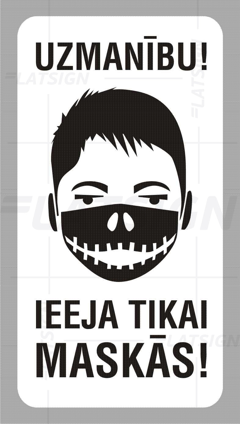 Drukāta uzlīme – Uzmanību! Ieeja tikai maskās!, 11.5 x 21.5 cm Latsign