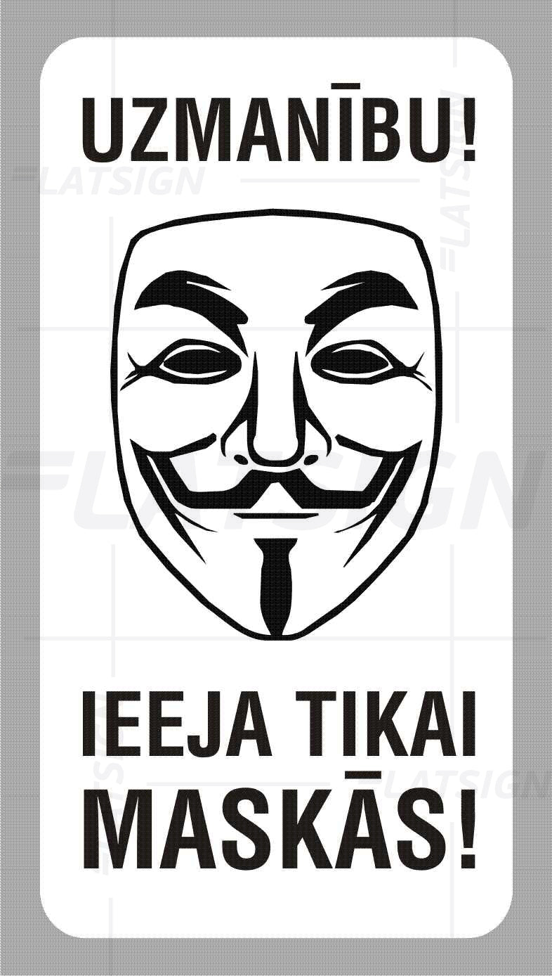 Drukāta uzlīme – Uzmanību! Ieeja tikai maskās!, 11.5 x 21.5 cm Latsign