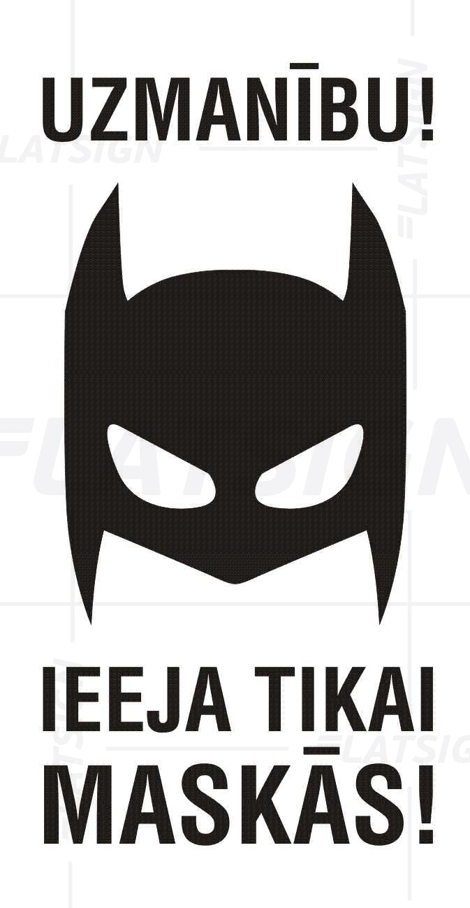 Uzlīme – Uzmanību! Ieeja tikai maskās!, 9 x 19 cm Latsign