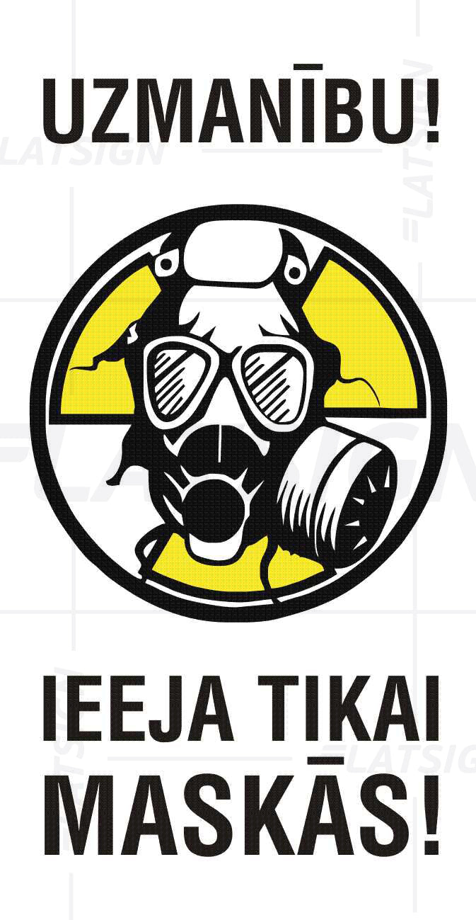 Uzlīme – Uzmanību! Ieeja tikai maskās!, 10 x 19 cm Latsign