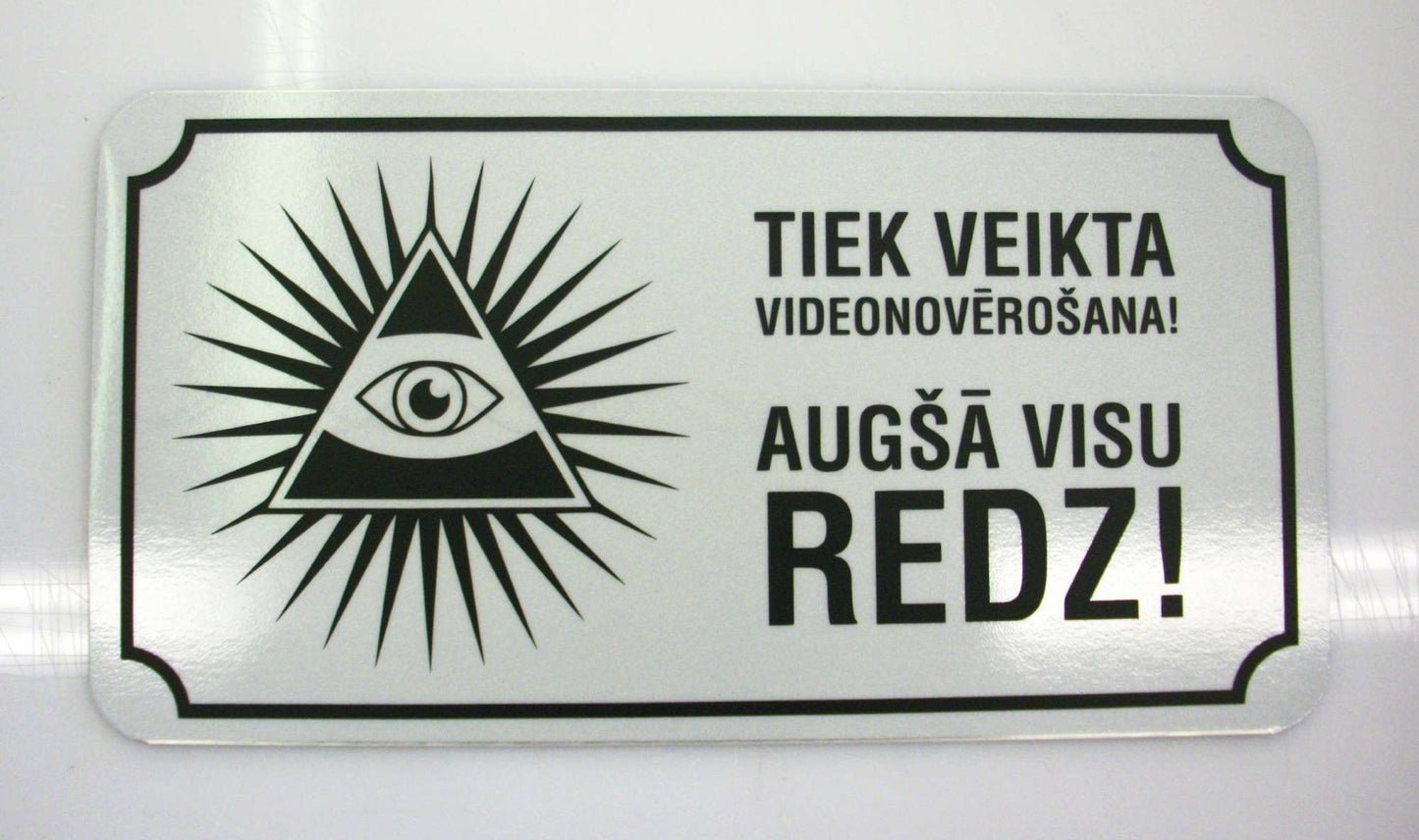 Zīme - TIEK VEIKTA VIDEONOVĒROŠANA! AUGŠĀ VISU REDZ!, 114mm x 220mm