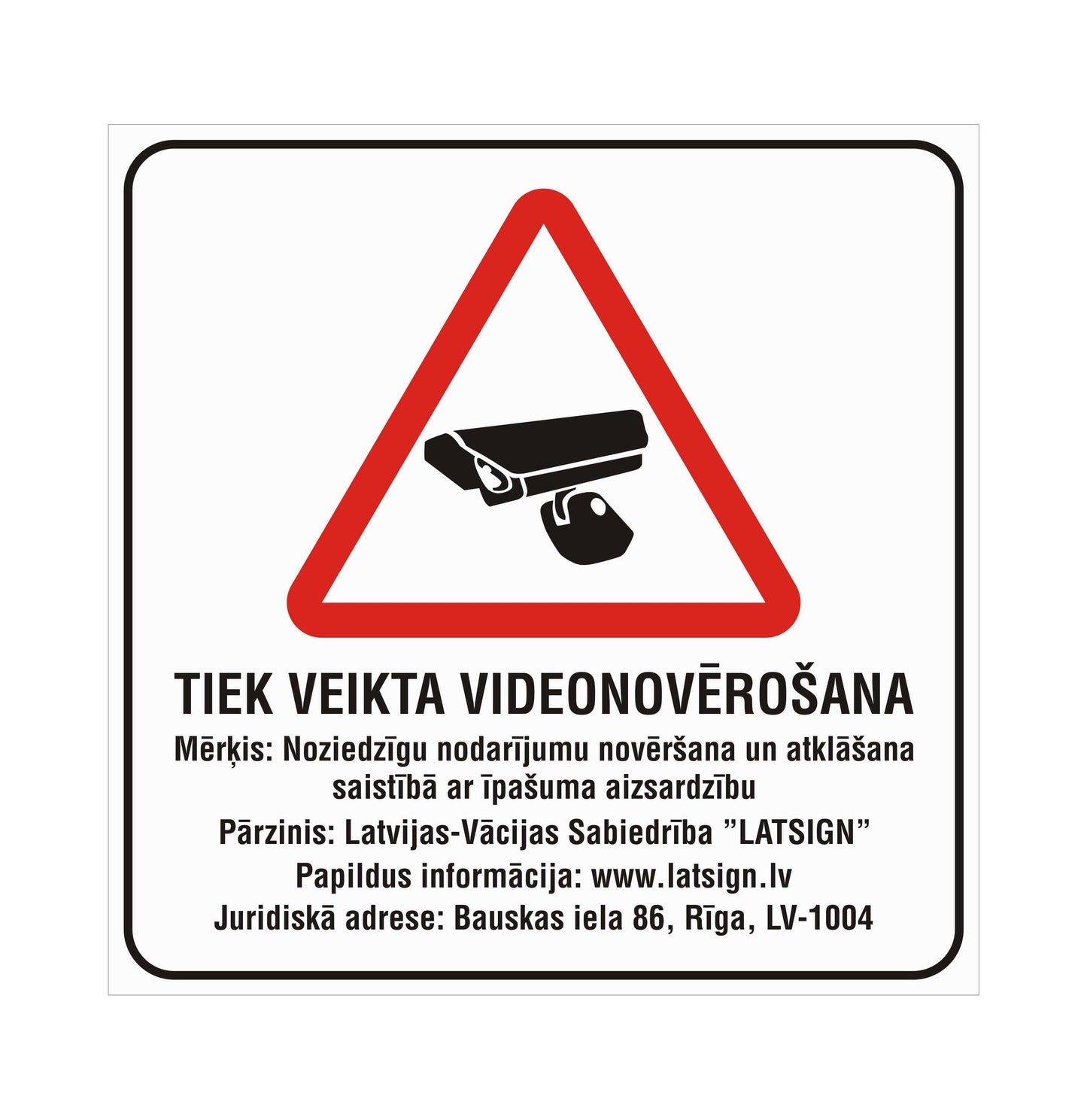 Zīme TIEK VEIKTA VIDEONOVĒROŠANA, atbilstoša VDAR, 400 x 400 mm