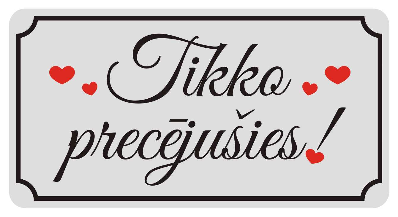 Zīme - Tikko precējušies, 114 x 220 mm Latsign