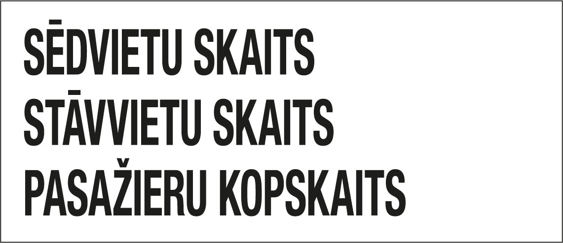 Uzlīme sabiedriskajam transportlīdzeklim – Sēdvietu skaits, Stāvvietu skaits, Pasažieru kopskaits; 20 x 8.7 cm
