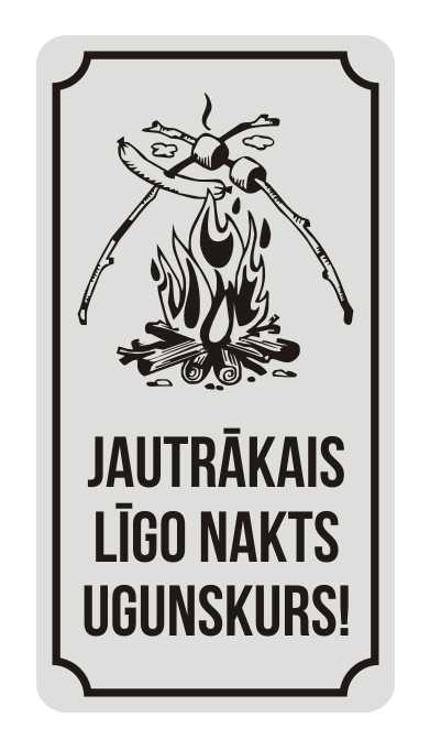 Zīme JAUTRĀKAIS LĪGO NAKTS UGUNSKURS, 114mm x 220mm