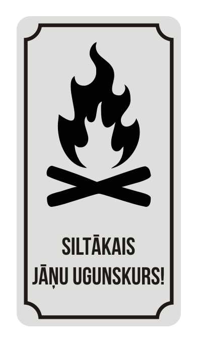 Zīme SILTĀKAIS JĀŅU UGUNSKURS, 114mm x 220mm