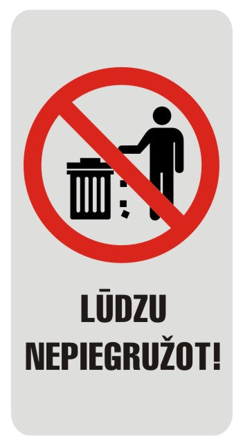 Zīme LŪDZU NEPIEGRUŽOT, 114mm x 220mm