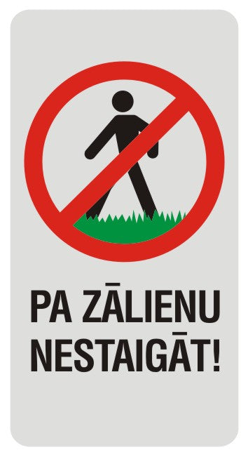 Zīme PA ZĀLIENU NESTAIGĀT!, 114mm x 220mm