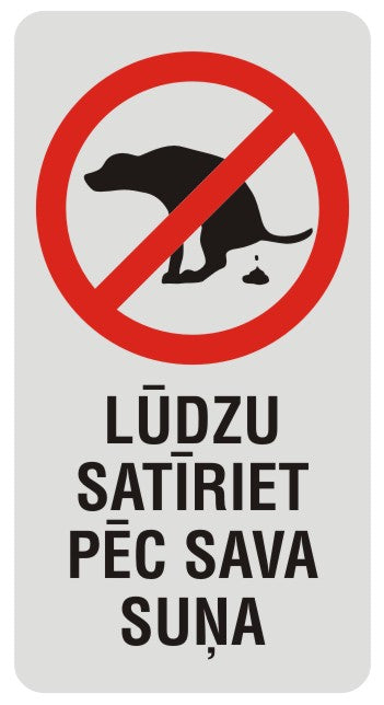 Zīme LŪDZU SATĪRIET PĒC SAVA SUŅA, 114mm x 220mm