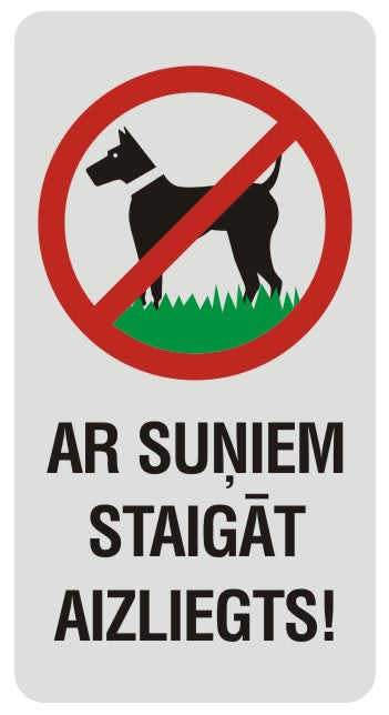 Zīme AR SUŅIEM STAIGĀT AIZLIEGTS, 114mm x 220mm