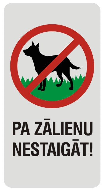 Zīme PA ZĀLIENU NESTAIGĀT!, 114mm x 220mm
