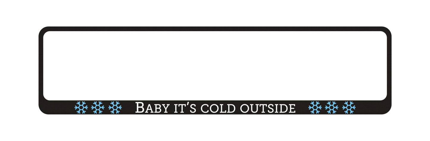 Auto numura turētājs ar uzrakstu - Baby It's Cold Outside Latsign