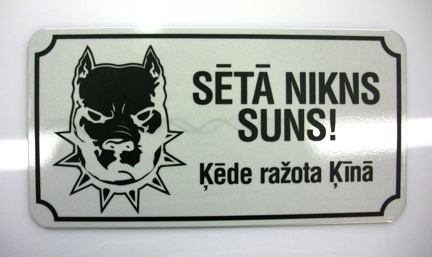 Zīme - SĒTĀ NIKNS SUNS! Ķēde ražota Ķīnā, 114mm x 220mm