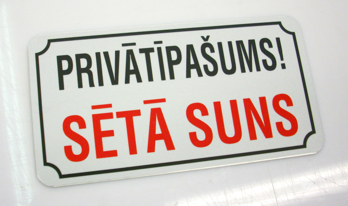 Zīme ar suni - PRIVĀTĪPAŠUMS! SĒTĀ SUNS, 114mm x 220mm