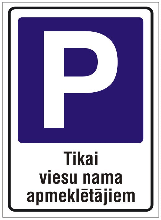 Zīme P TIKAI VIESU NAMA APMEKLĒTĀJIEM, 320mm X 440mm