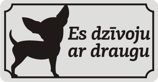 Zīme ar suni Es dzīvoju ar draugu, 114mm x 220mm