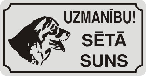 Zīme ar suni UZMANĪBU! SĒTĀ SUNS, 114mm x 220mm
