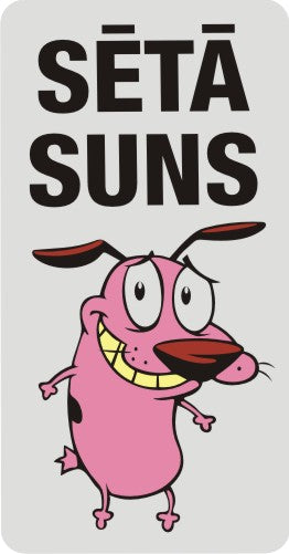 Zīme ar suni SĒTĀ SUNS - Courage,114mm x 220mm