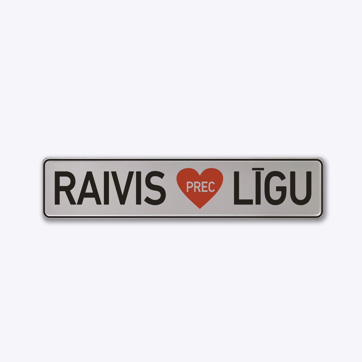 Vārda zīme ar uzlīmi - RAIVIS PREC LĪGU - 114 x 520mm