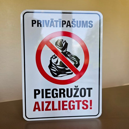 Zīme PRIVĀTĪPAŠUMS PIEGRUŽOT AIZLIEGTS! 150mm x 204mm