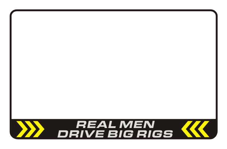 Motocikla numura turētājs ar uzrakstu – Real Men Drive Big Rigs
